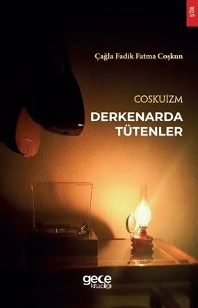 Coskuizm &amp; Derkenarda Tütenler