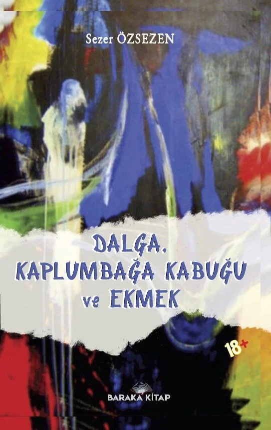 Dalga, Kaplumbağa Kabuğu ve Ekmek