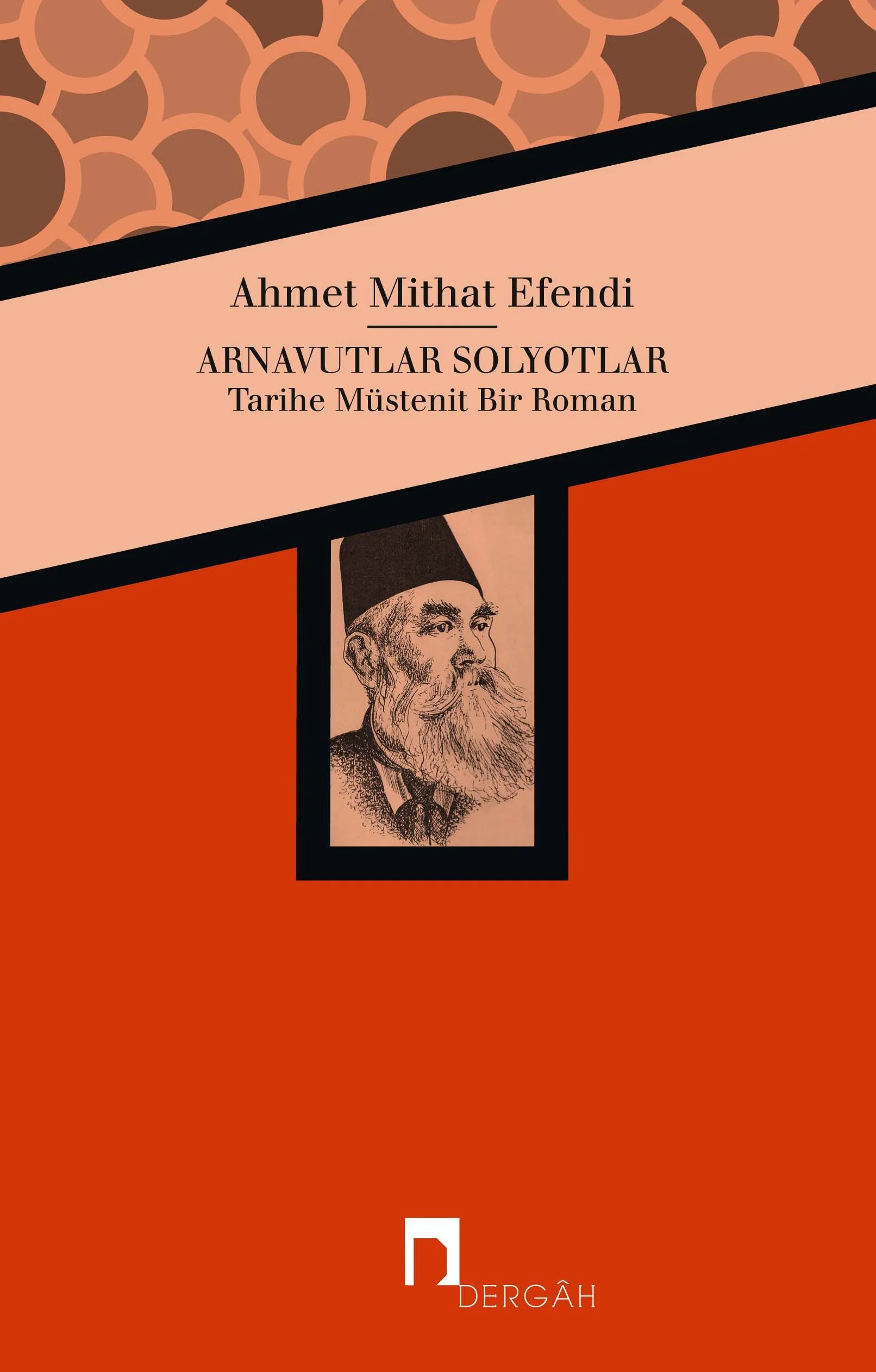 Arnavutlar Solyotlar &amp; Tarihe Müstenit Bir Roman