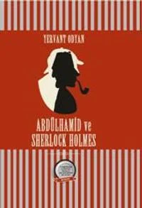 Abdülhamid ve Sherlock Holmes (Ciltli)