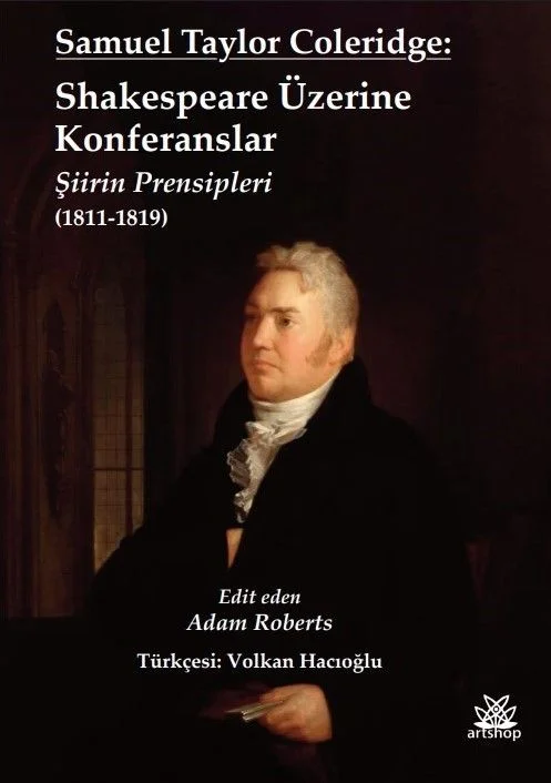 Shakespeare Üzerine Konferanslar &amp; Şiirin Prensipleri (1811-1819)