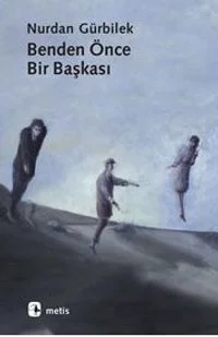 Benden Önce Bir Başkası