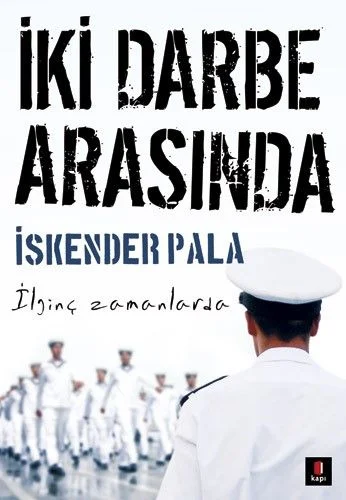 İki Darbe Arasında &amp; İlginç Zamanlarda