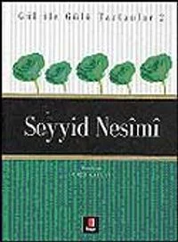 Seyyid Nesimi / Gül İle Gülü Tartanlar 2