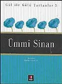 Ümmi Sinan / Gül İle Gülü Tartanlar 5