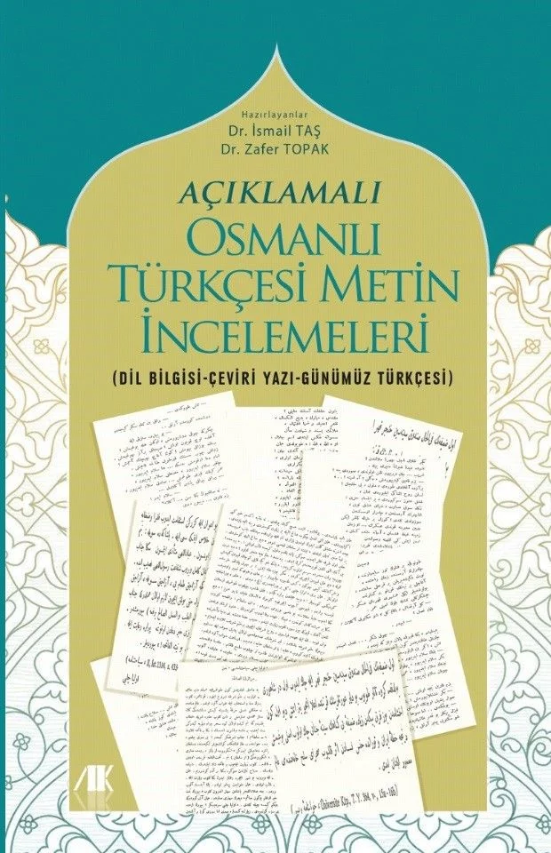 Açıklamalı Osmanlı Türkçesi Metin İncelemeleri &amp; (Dil Bilgisi-Çeviri Yazi-Günümüz Türkçesi)