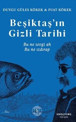 Beşiktaş'ın Gizli Tarihi &amp; Bu ne sevgi ah Bu ne ızdırap