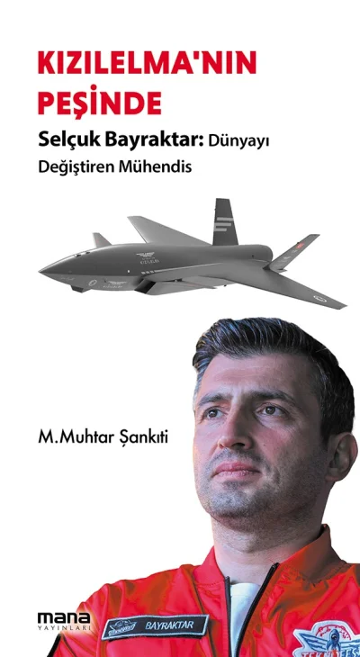 Kızılelma'nın Peşinde &amp; Selçuk Bayraktar, Dünyayı Değiştiren Mühendis