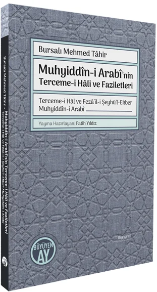 Muhyiddîn-i Arabî'nin Terceme-i Hali ve Faziletleri