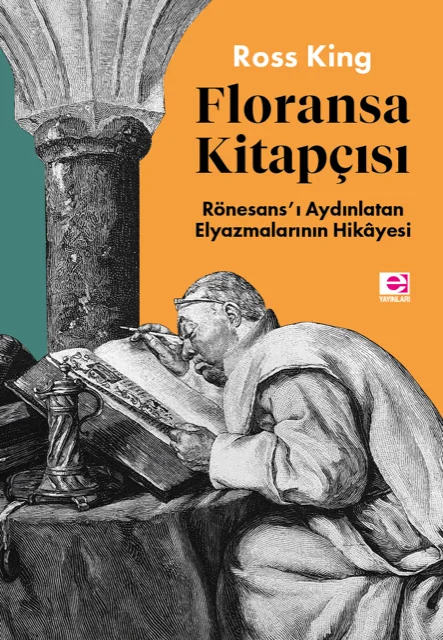 Floransa Kitapçısı &amp; Rönesans'ı Aydınlatan Elyazmalarının Hikâyesi