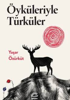 Öyküleriyle Türküler