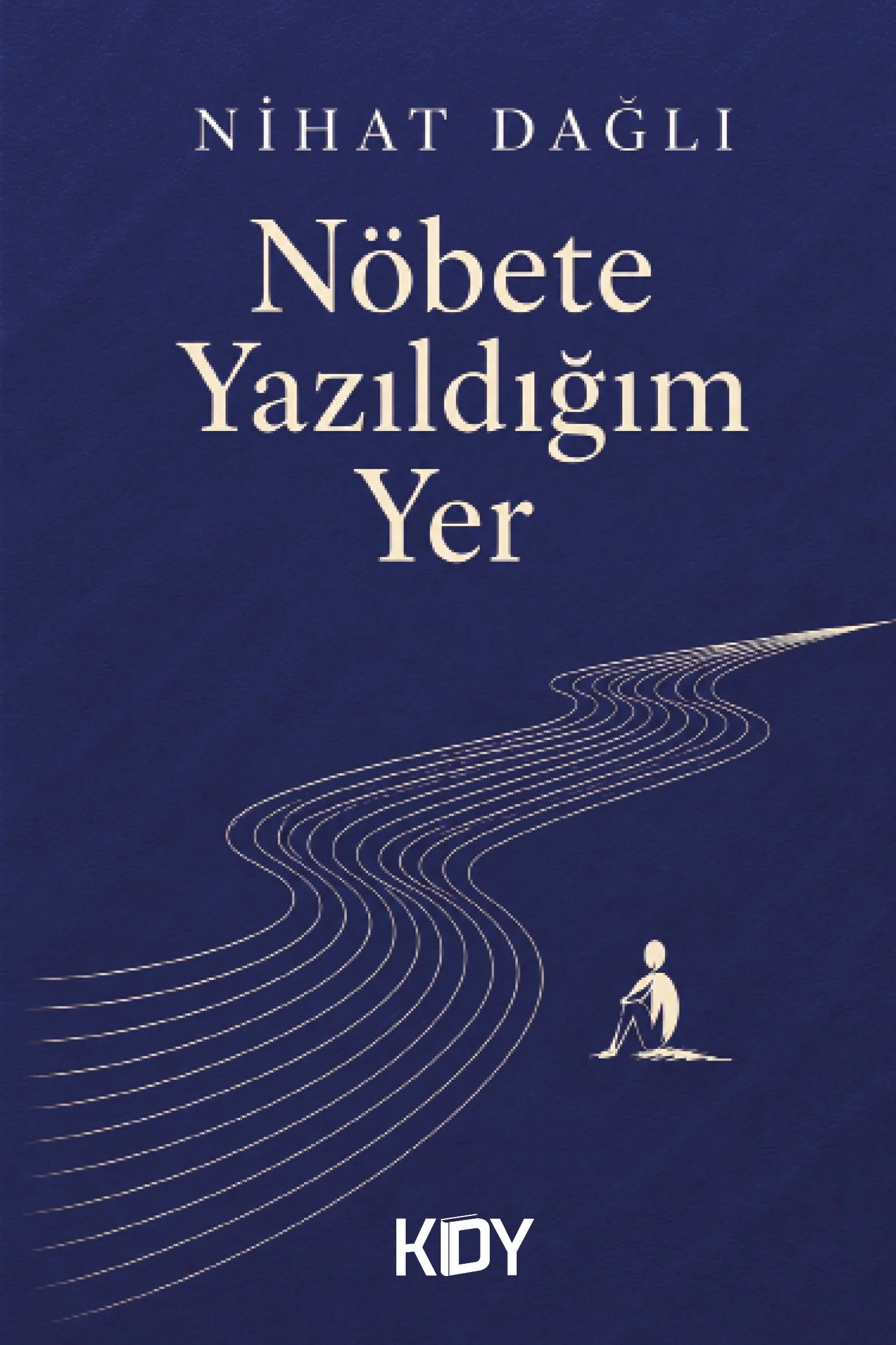 Nöbete Yazıldığım Yer