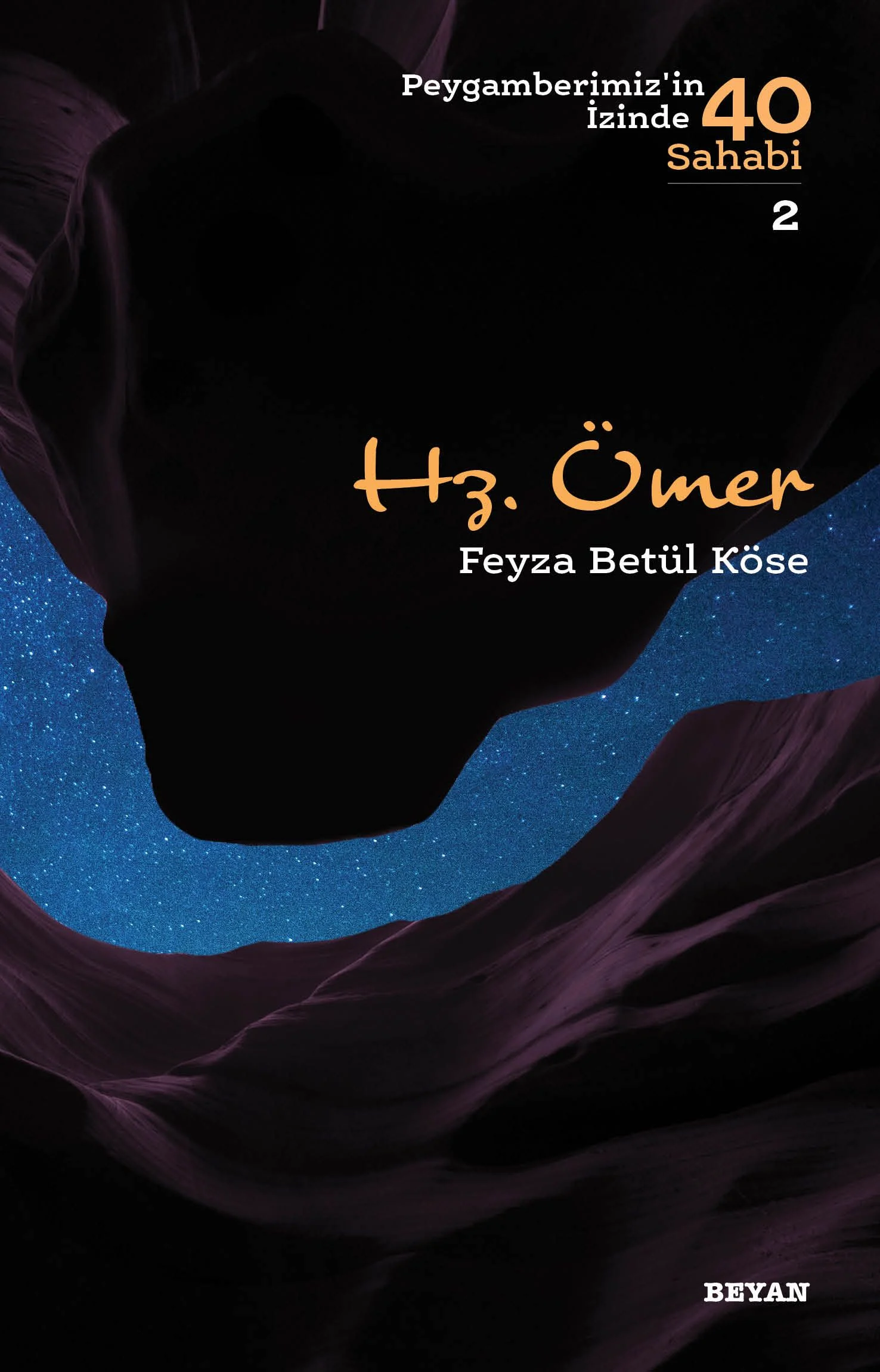 Hz. Ömer: Peygamberimizin İzinde 40 Sahabi 2